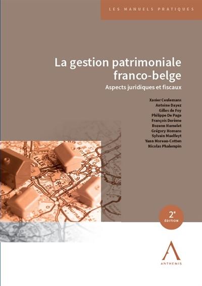 La gestion patrimoniale franco-belge : aspects juridiques et fiscaux