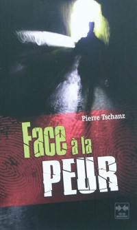 Face à la peur