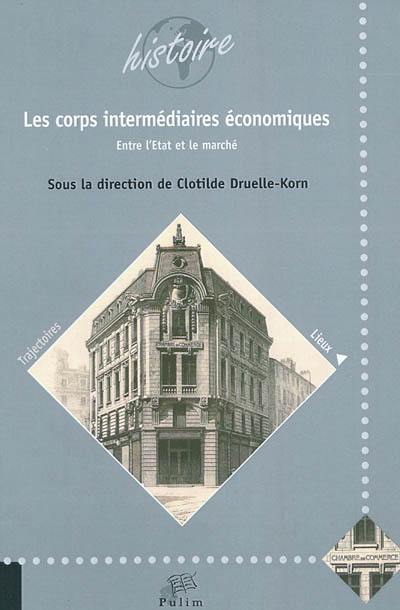 Les corps intermédiaires économiques : entre l'Etat et le marché