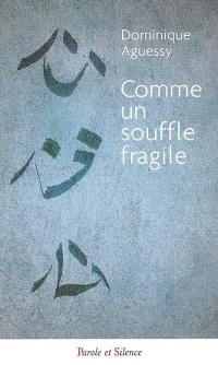 Comme un souffle fragile