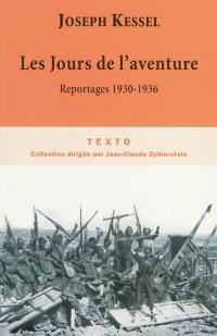 Reportages. Vol. 2. Les jours de l'aventure : 1930-1936