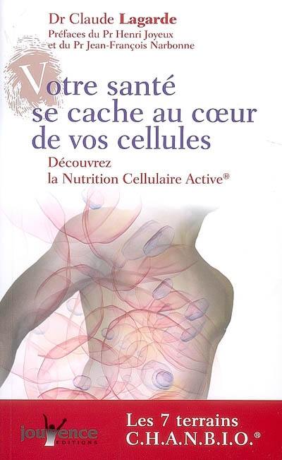 Votre santé se cache au coeur de vos cellules : découvrez la nutrition cellulaire active