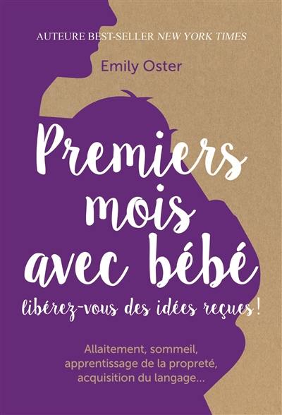 Premiers mois avec bébé : libérez-vous des idées reçues !