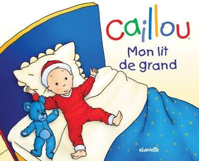 Caillou : mon lit de grand