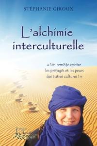 L'alchimie interculturelle : remède contre les préjugés et les peurs des autres cultures!