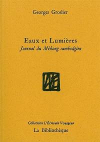 Eaux et lumières : journal du Mékong cambodgien