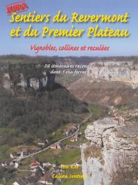 Sentiers du Revermont et du premier plateau, Jura : vignobles, collines et reculées : de la randonnée familiale à la randonnée sportive, 26 itinéraires reconnus dont une via ferrata