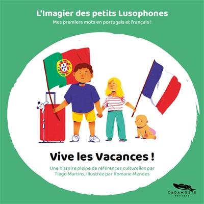 Vive les vacances ! : mes premiers mots en portugais et français !