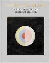 Hilma af Klint Occult Painter and Abstract Pioneer