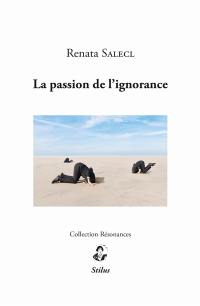 La passion de l'ignorance