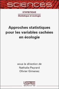 Approches statistiques pour les variables cachées en écologie