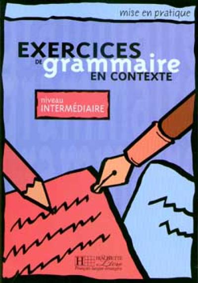 Exercices de grammaire en contexte, niveau intermédiaire