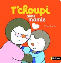 T'choupi aime mamie