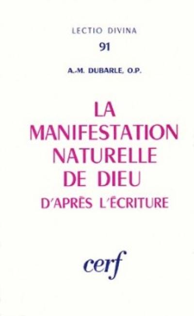 La Manifestation naturelle de Dieu d'après l'Ecriture