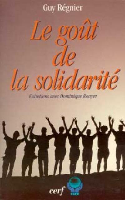 Le goût de la solidarité : entretiens