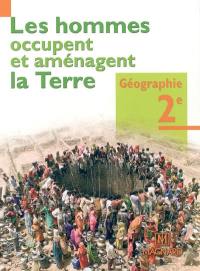 Géographie 2de : les hommes occupent et aménagent la Terre