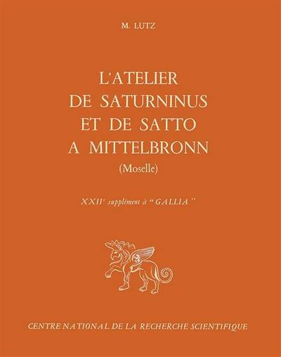 Atelier de Saturninus et de Satto à Mittelbronn Moselle, 22