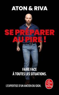 Se préparer au pire !