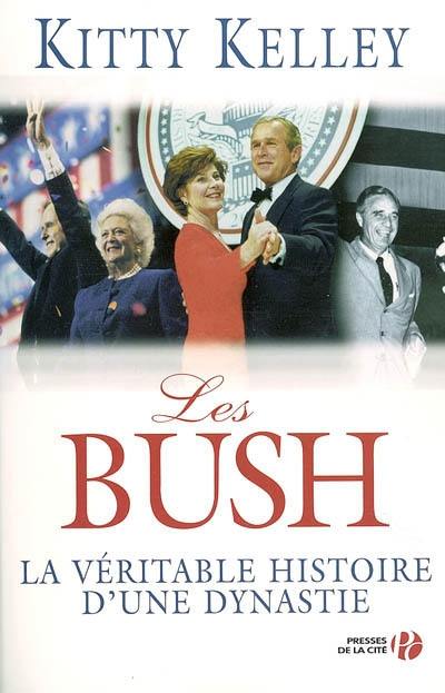 Les Bush : la véritable histoire d'une dynastie