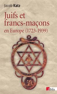 Juifs et francs-maçons en Europe : 1723-1939