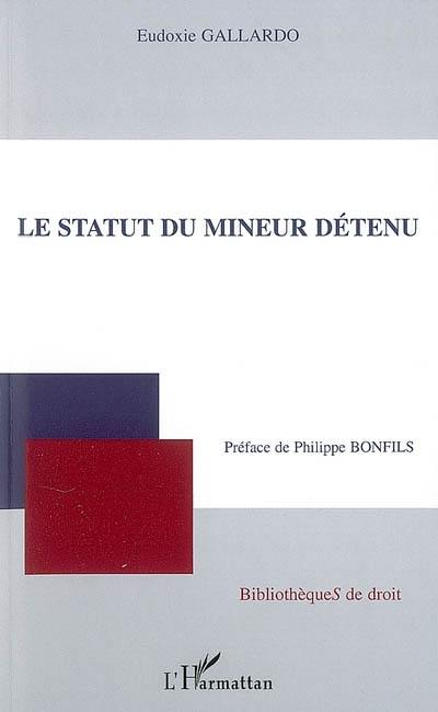 Le statut du mineur détenu