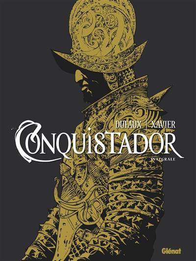 Conquistador : intégrale