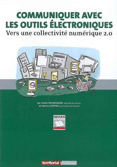 Communiquer avec les outils électroniques : vers une collectivité numérique 2.0