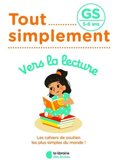 Tout simplement, vers la lecture GS, 5-6 ans