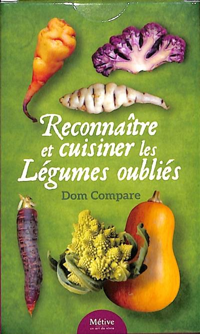 Reconnaître et cuisiner les légumes oubliés