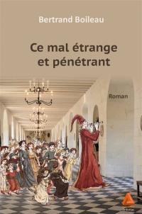 Ce mal étrange et pénétrant