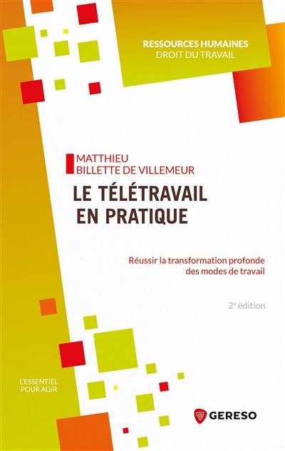 Le télétravail en pratique : réussir la transformation profonde des modes de travail