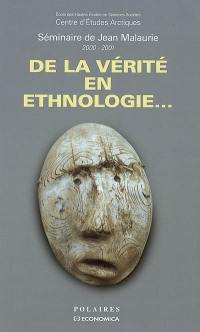 De la vérité en ethnologie : séminaire de Jean Malaurie, 2000-2001