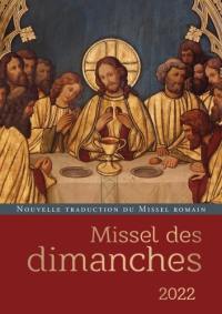 Missel des dimanches 2022 : année liturgique du 27 novembre 2021 au 27 novembre 2022, lectures de l'année C : nouvelle traduction du missel romain