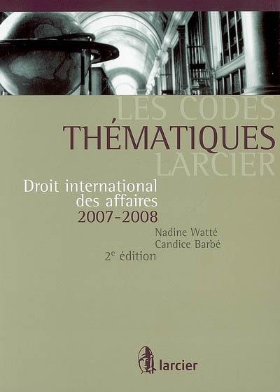 Droit international des affaires : 2007-2008