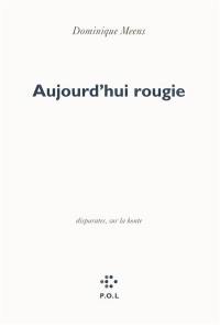 Aujourd'hui rougie : disparates, sur la honte