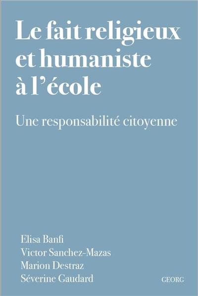 Le fait religieux et humaniste à l'école : une responsabilité citoyenne