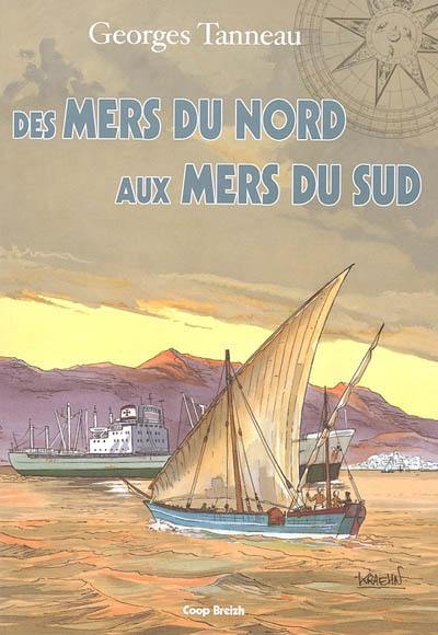 Des mers du Nord aux mers du Sud : dans le sillage d'un cargo