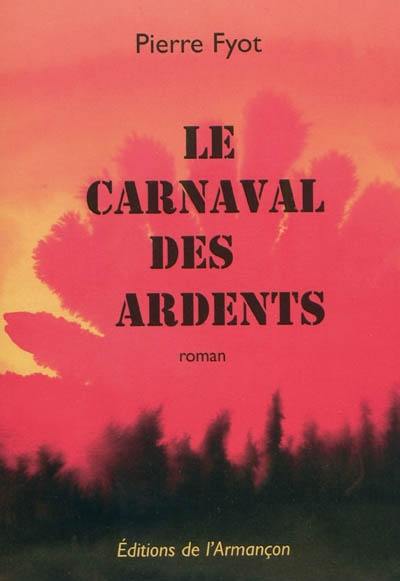 Le carnaval des ardents : les années vert-de-gris