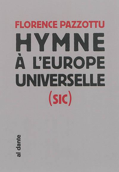 Hymne à l'Europe universelle (sic)