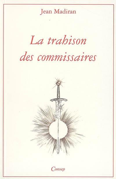 La trahison des commissaires