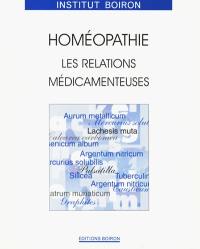 Homéopathie, les relations médicamenteuses