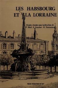 Les Habsbourg et la Lorraine : actes