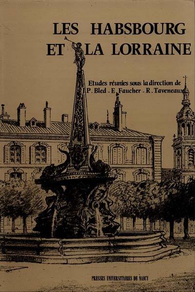 Les Habsbourg et la Lorraine : actes