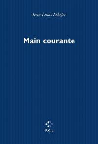 Main courante. Vol. 1