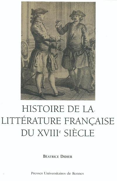 Livre Histoire de la litt rature fran aise du XVIIIe si cle le