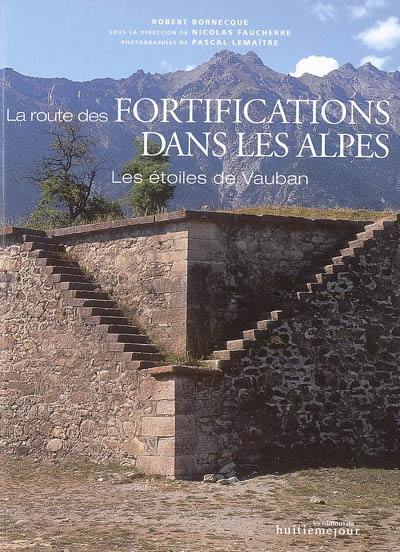 La route des fortifications dans les Alpes : les étoiles de Vauban