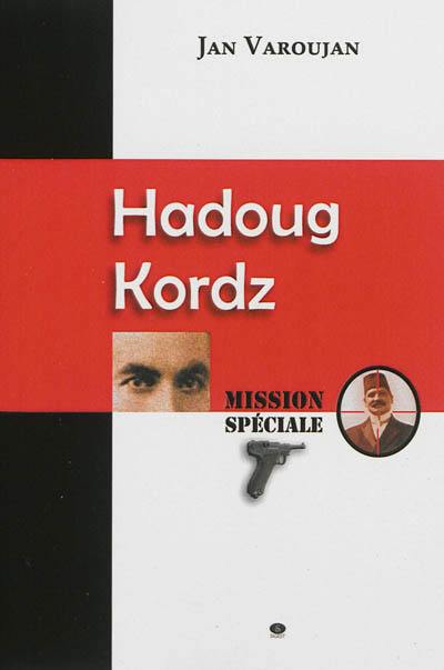 Hadoug Kordz. Mission spéciale