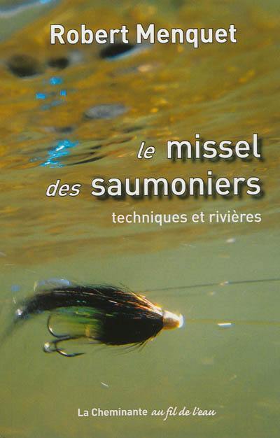 Le missel des saumoniers : techniques et rivières