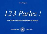 1-2-3 Parlez ! : une nouvelle manière d'apprendre les langues