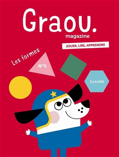 Graou magazine, n° 5. Les formes